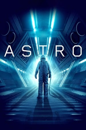 Astro (2018) Hindi Dual Audio 300MB HD Poster Download - filmyfly